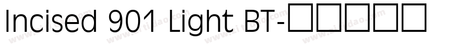 Incised 901 Light BT字体转换